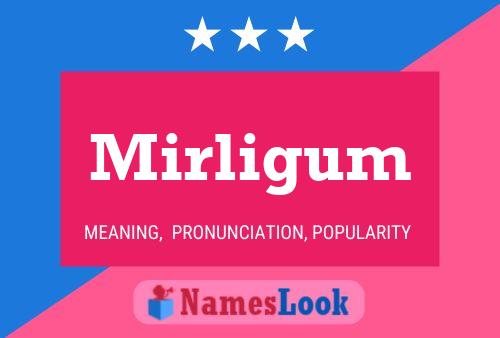 Mirligum Name Poster