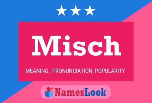 Misch Name Poster