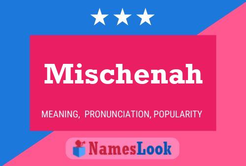 Mischenah Name Poster