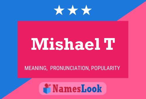 Mishael T Name Poster