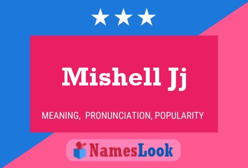 Mishell Jj Name Poster