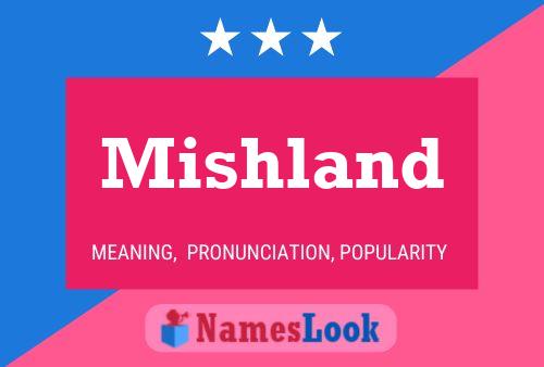 Mishland Name Poster