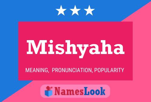 Mishyaha Name Poster