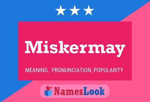 Miskermay Name Poster