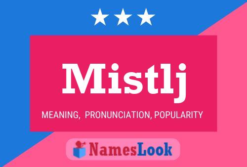 Mistlj Name Poster