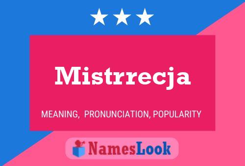 Mistrrecja Name Poster