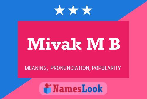 Mivak M B Name Poster