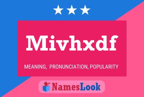 Mivhxdf Name Poster