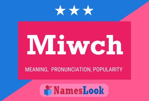 Miwch Name Poster