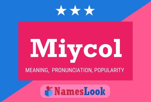 Miycol Name Poster