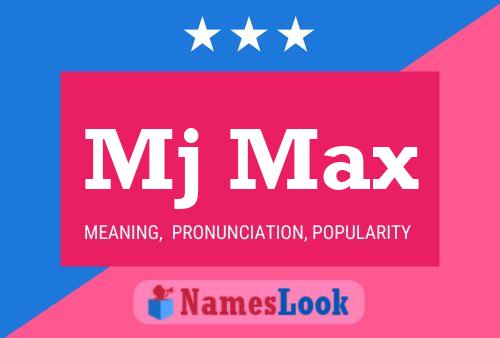 Mj Max Name Poster