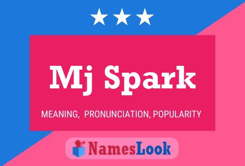 Mj Spark Name Poster