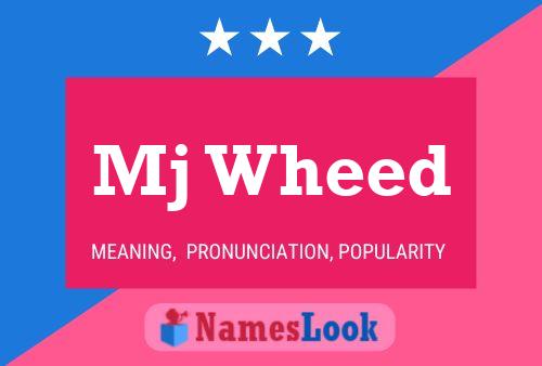 Mj Wheed Name Poster