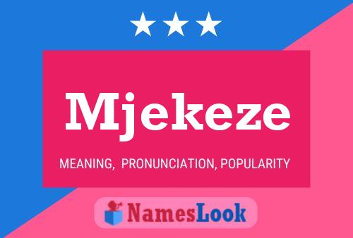 Mjekeze Name Poster