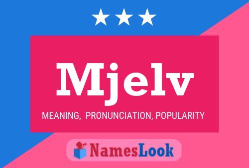 Mjelv Name Poster