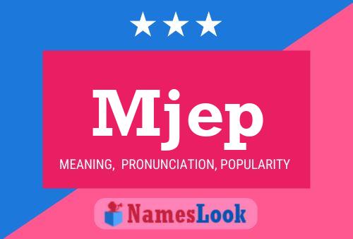 Mjep Name Poster