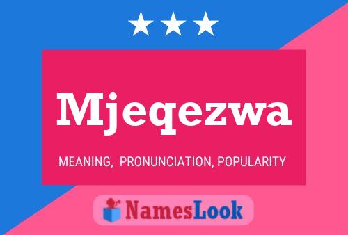 Mjeqezwa Name Poster