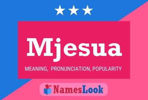 Mjesua Name Poster