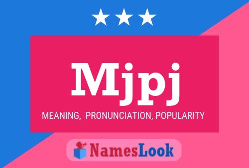 Mjpj Name Poster