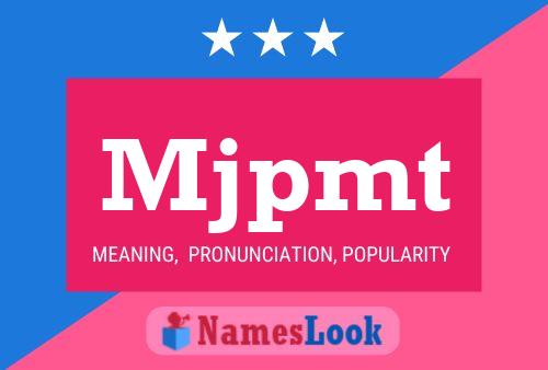 Mjpmt Name Poster