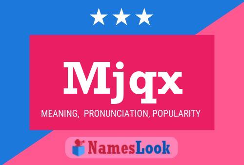 Mjqx Name Poster