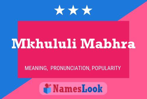 Mkhululi Mabhra Name Poster