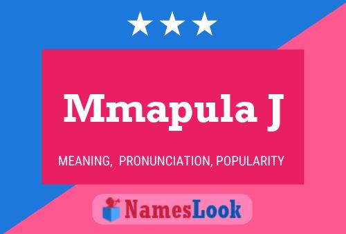 Mmapula J Name Poster