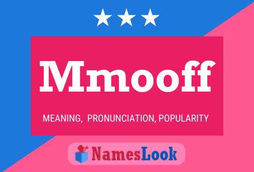 Mmooff Name Poster