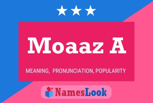 Moaaz A Name Poster