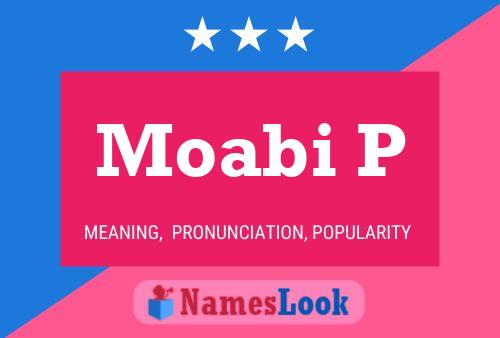 Moabi P Name Poster