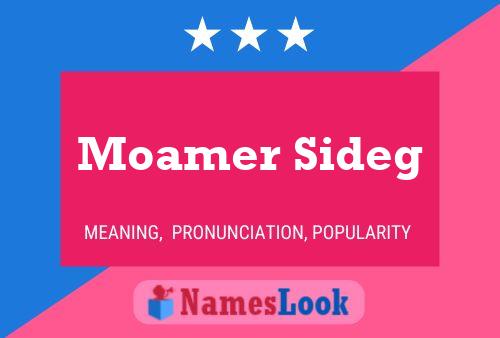 Moamer Sideg Name Poster