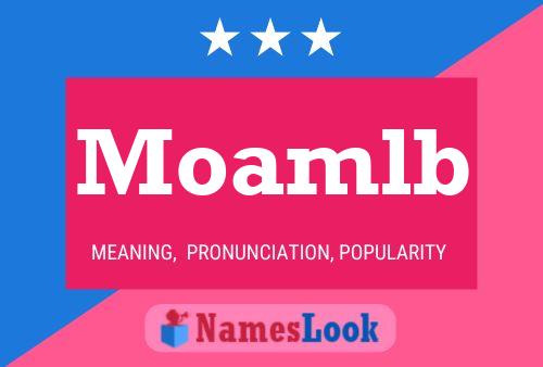 Moamlb Name Poster