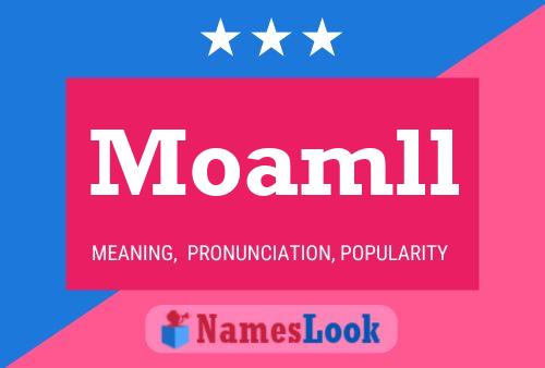 Moamll Name Poster