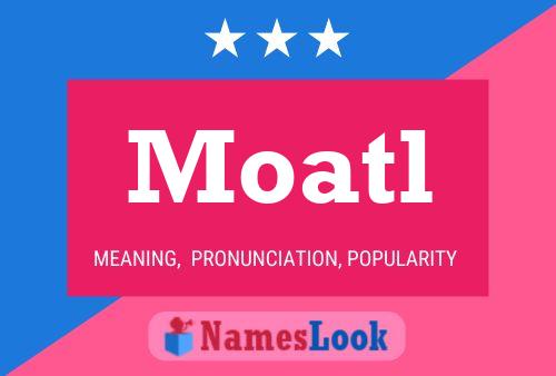 Moatl Name Poster