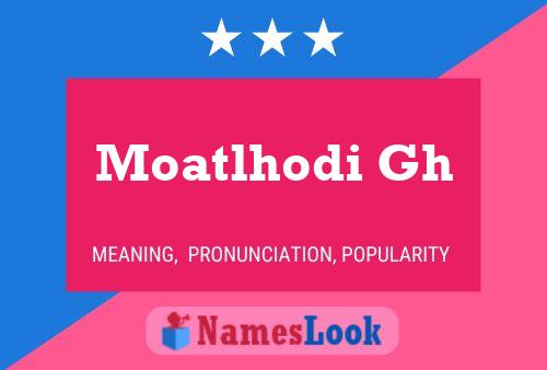 Moatlhodi Gh Name Poster