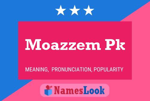 Moazzem Pk Name Poster