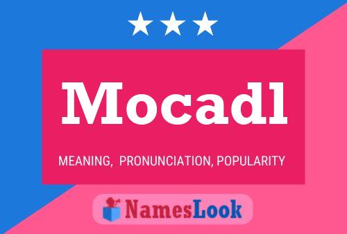 Mocadl Name Poster