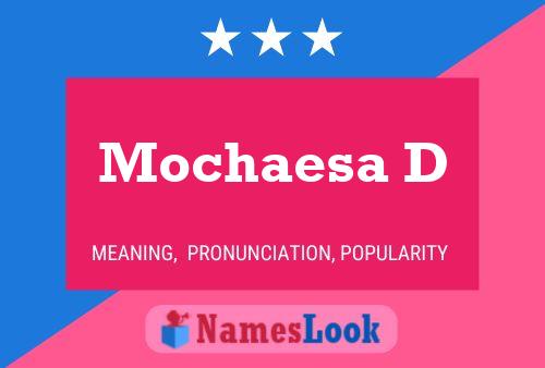 Mochaesa D Name Poster