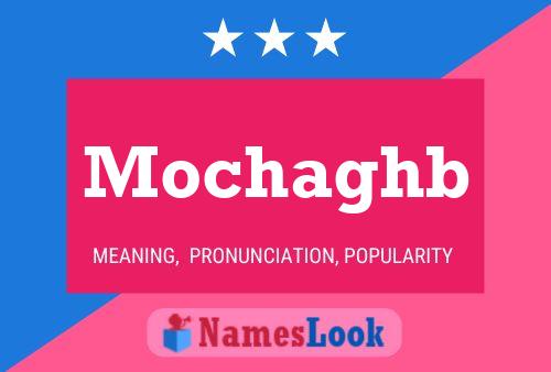 Mochaghb Name Poster