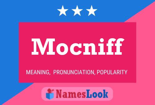 Mocniff Name Poster