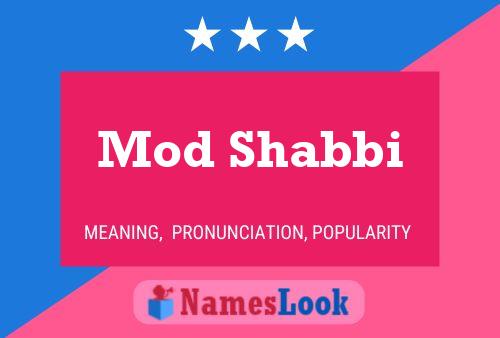 Mod Shabbi Name Poster