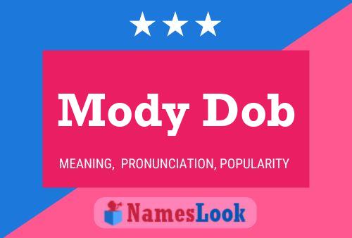 Mody Dob Name Poster