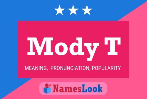 Mody T Name Poster