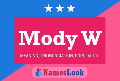 Mody W Name Poster