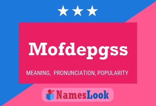 Mofdepgss Name Poster