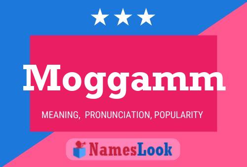 Moggamm Name Poster