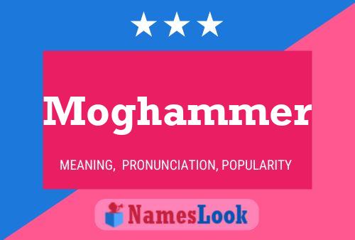 Moghammer Name Poster