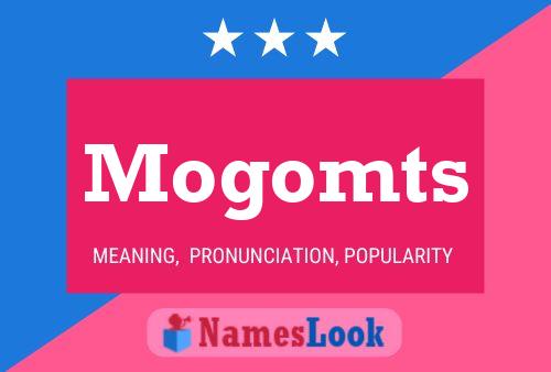 Mogomts Name Poster