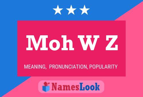 Moh W Z Name Poster