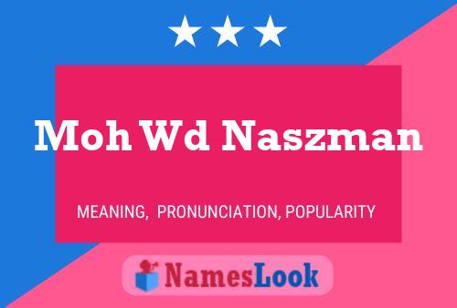 Moh Wd Naszman Name Poster